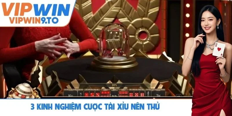3 kinh nghiệm cược tài xỉu nên thử