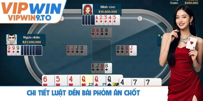 Chi tiết luật đền bài Phỏm ăn chốt