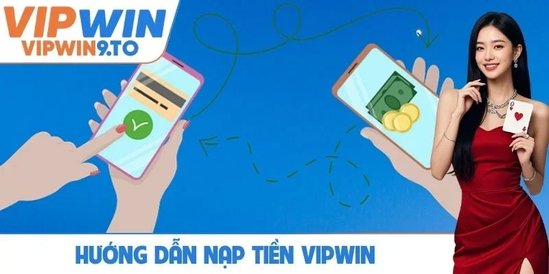 Nạp tiền VIPWIN