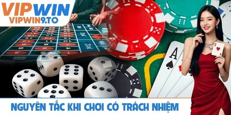 Nguyên tắc bắt buộc khi chơi có trách nhiệm