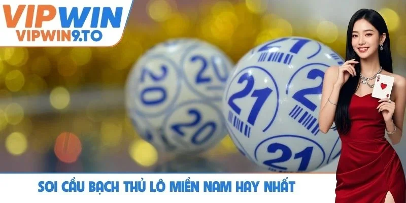 soi cầu bạch thủ lô miền nam
