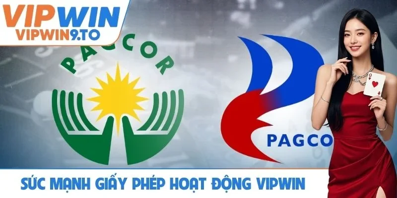 Sức mạnh giấy phép hoạt động trong uy tín VIPWIN