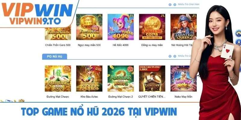 Điểm danh top game nổ hũ 2026 tại VIPWIN