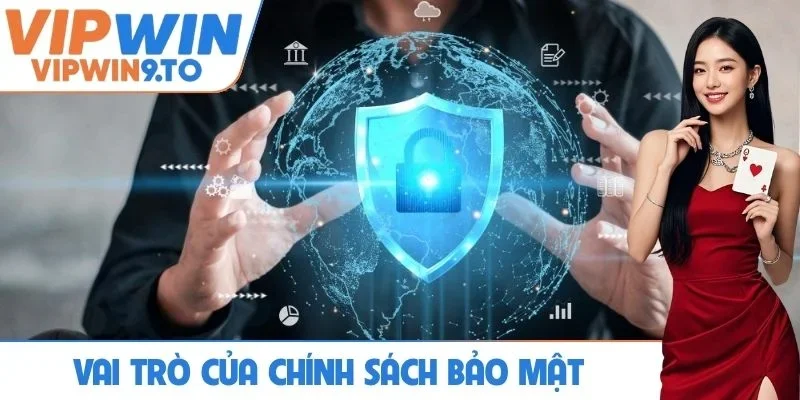 Vai trò thiết thực của chính sách bảo mật